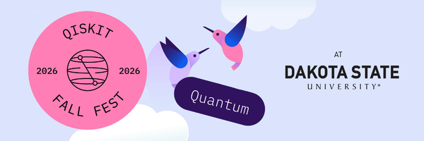 Quiskit Fall Fest 2026 at Daktoa State University. A pink and purple hummingbird carry an oval with the word Quantum in it in front of some clouds.