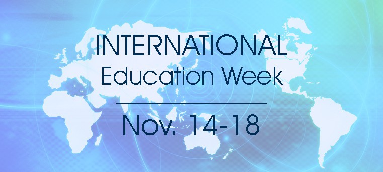 International Education Week: Nov. 14-18