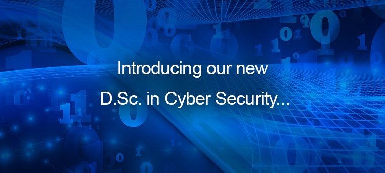 Introducing our new D.Sc. in Cyber Security